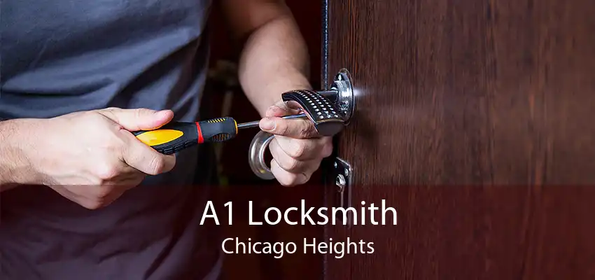 A1 Locksmith Chicago Heights
