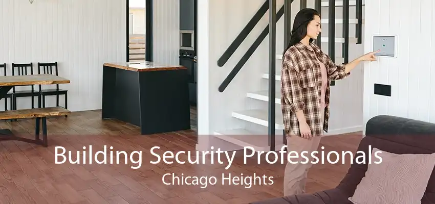 Building Security Professionals Chicago Heights