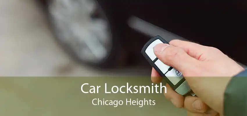 Car Locksmith Chicago Heights