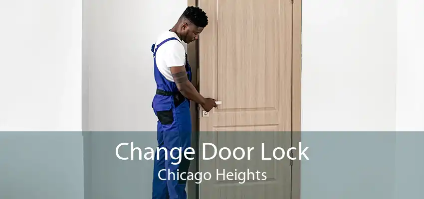 Change Door Lock Chicago Heights