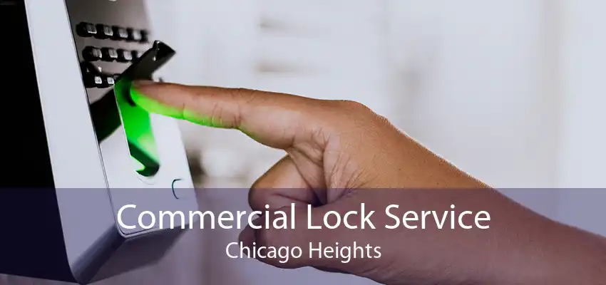 Commercial Lock Service Chicago Heights