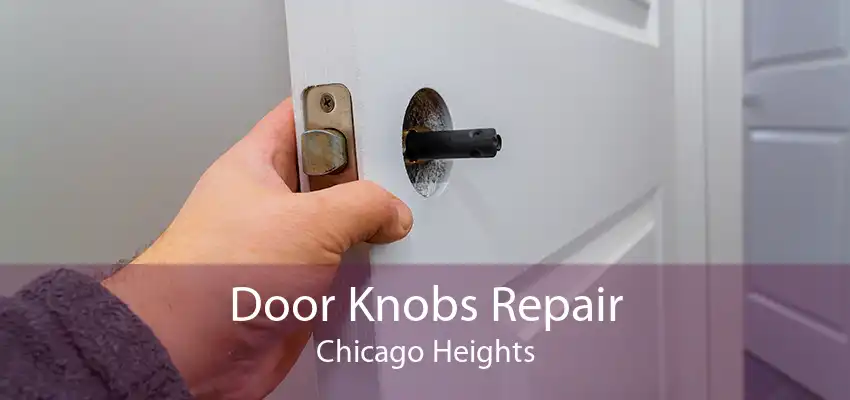 Door Knobs Repair Chicago Heights
