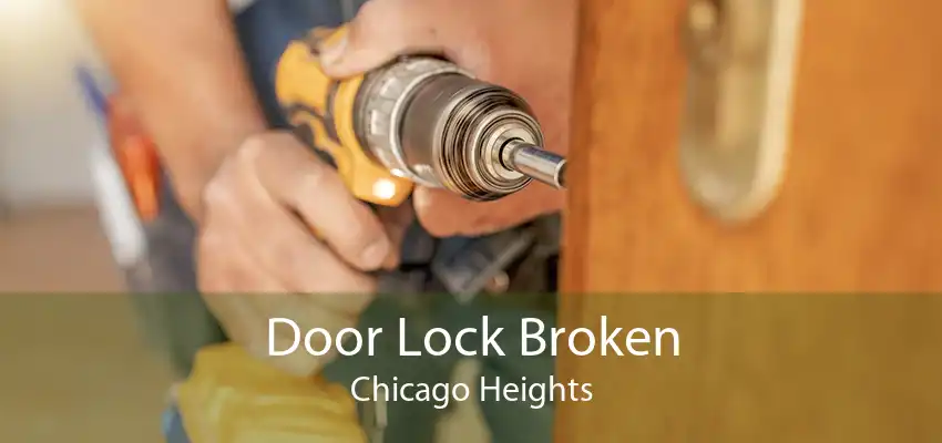 Door Lock Broken Chicago Heights