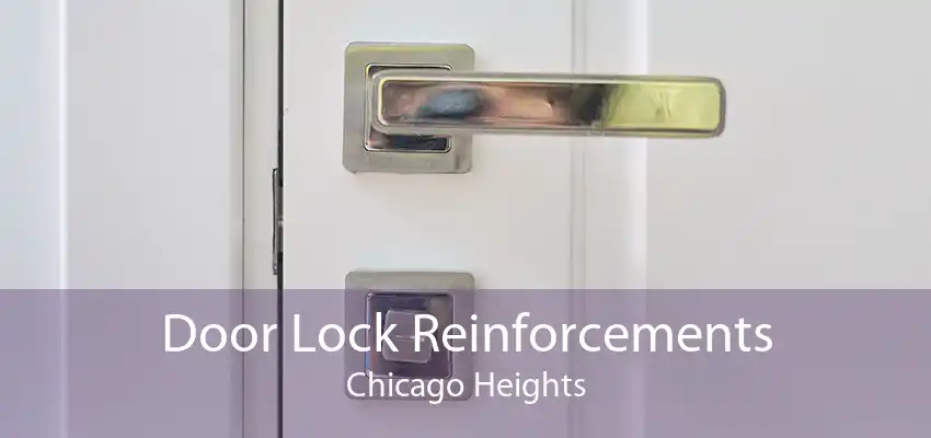 Door Lock Reinforcements Chicago Heights