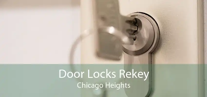 Door Locks Rekey Chicago Heights