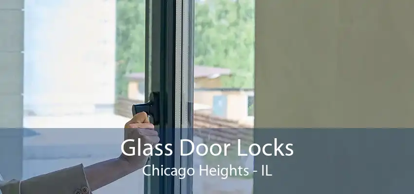 Glass Door Locks Chicago Heights - IL