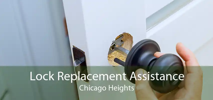 Lock Replacement Assistance Chicago Heights