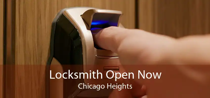 Locksmith Open Now Chicago Heights