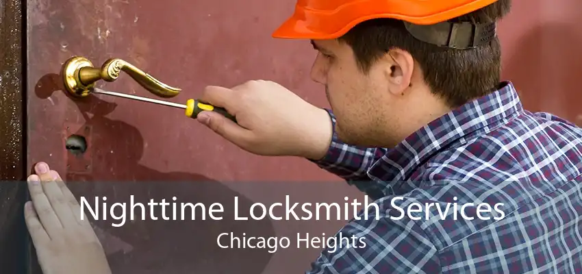 Nighttime Locksmith Services Chicago Heights