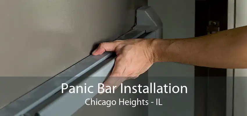 Panic Bar Installation Chicago Heights - IL
