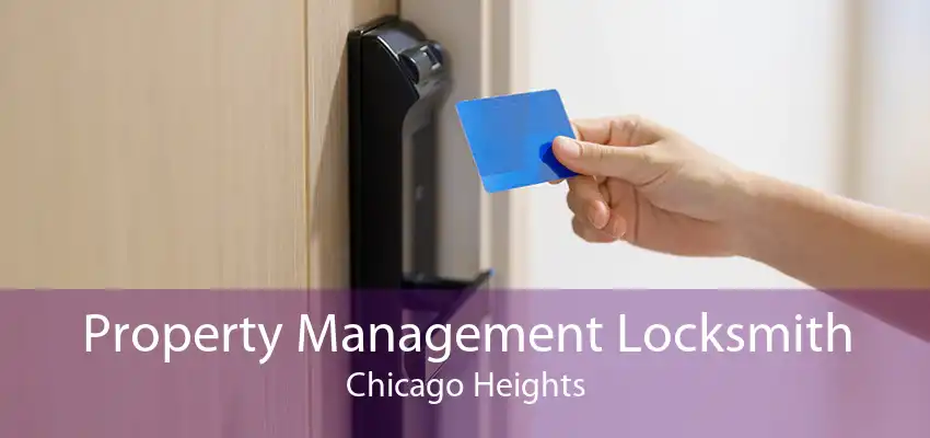 Property Management Locksmith Chicago Heights