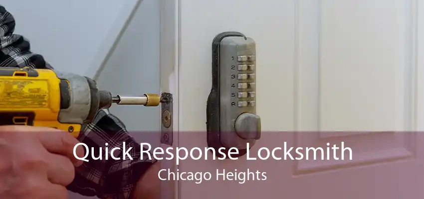 Quick Response Locksmith Chicago Heights