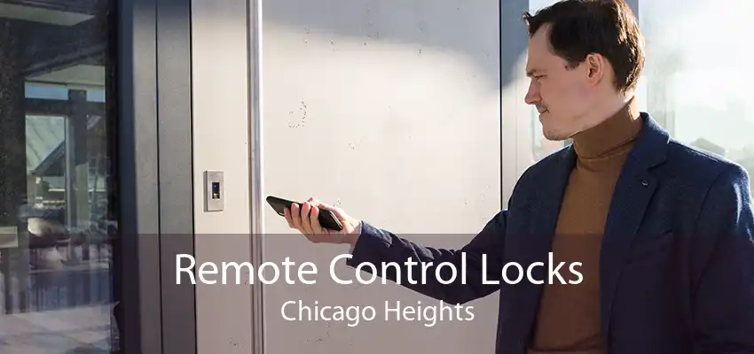 Remote Control Locks Chicago Heights