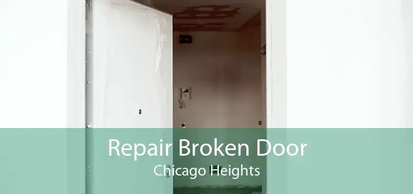 Repair Broken Door Chicago Heights