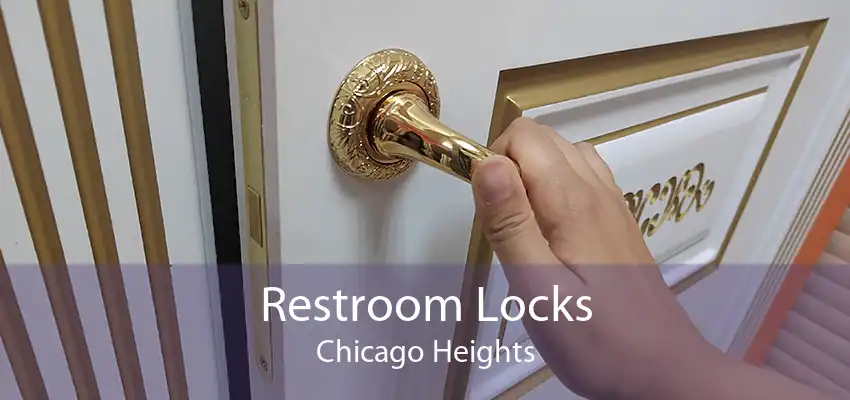 Restroom Locks Chicago Heights