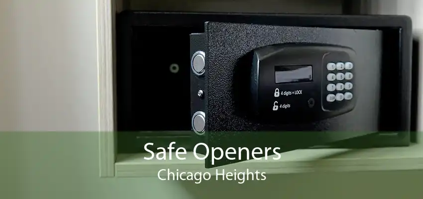 Safe Openers Chicago Heights