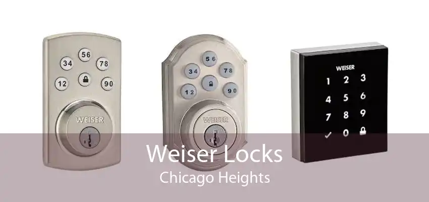 Weiser Locks Chicago Heights